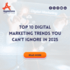 Top 10 Digital Marketing Trends You Can’t Ignore in 2025