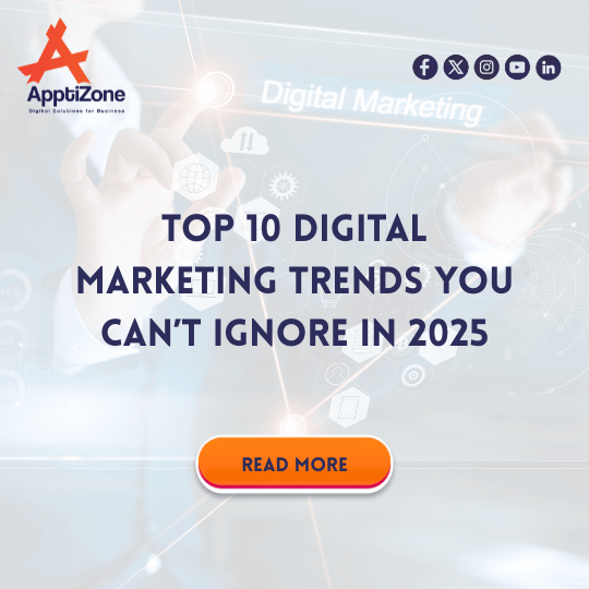 Top 10 Digital Marketing Trends You Can’t Ignore in 2025