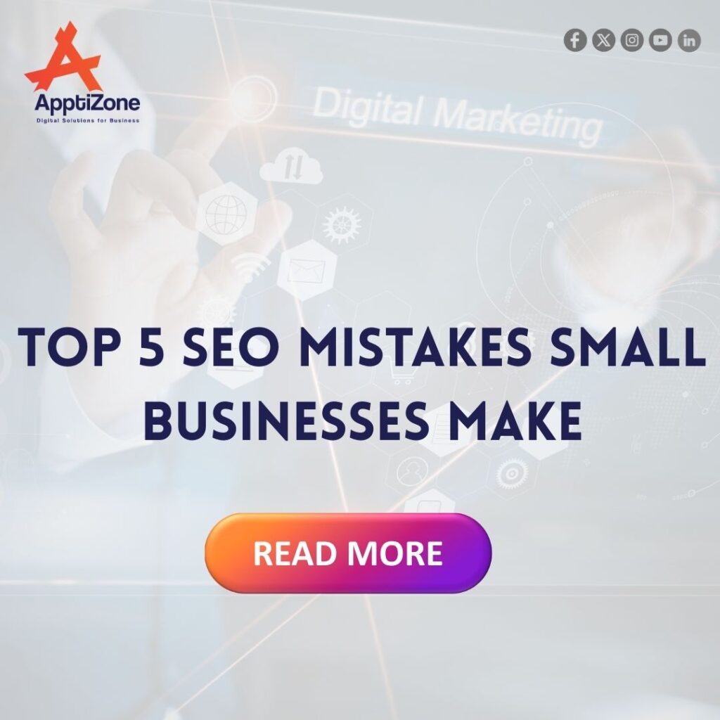 Top 5 SEO Mistakes Small Businesses Make